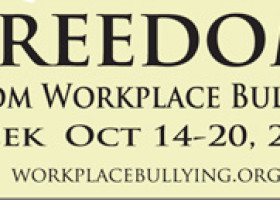 Freedom From Workplace Bullies Week – 14 – 20 October 2012