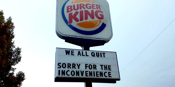Today show image of Burger King sign: We All Quit